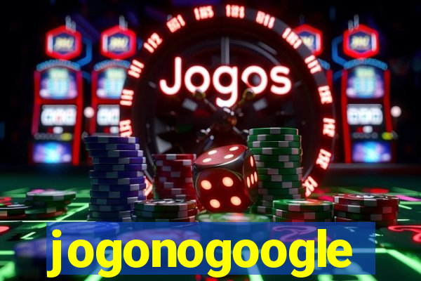 jogonogoogle